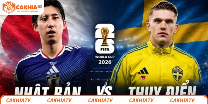 Nhật Bản vs Thụy Điển - Đại Chiến Ngôi Đầu Bảng F WC 2026 2 Nhận định chi tiết tình hình trước trận Nhật Bản vs Thụy Điển